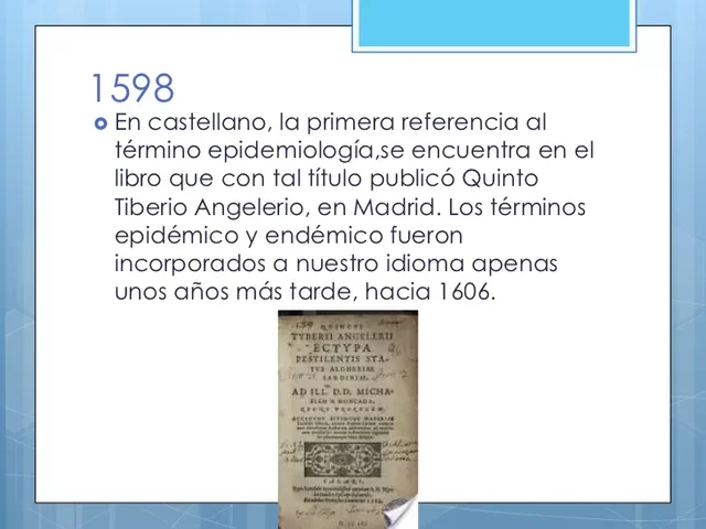 1598-1606 Primera referencia al término epidemiología en castellano