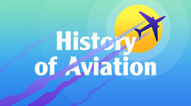 Timeline: History of Aviation
