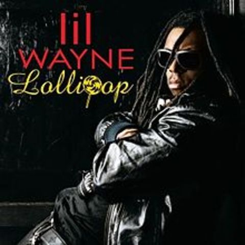 "Lollipop" Lil Wayne