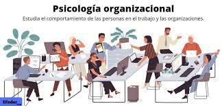 La psicología organizacional