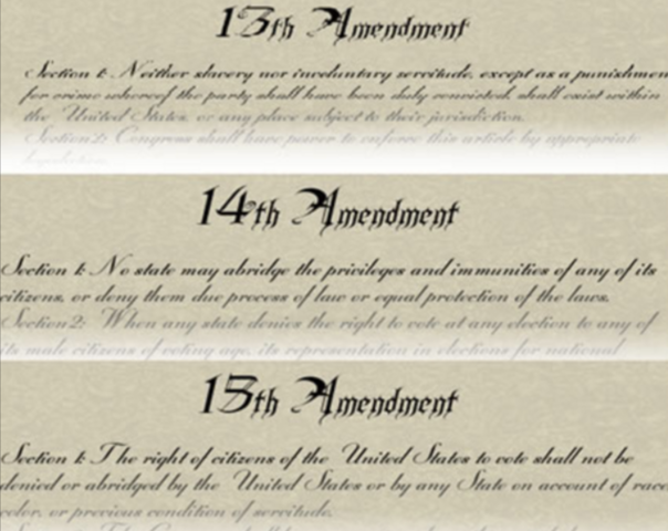 13th, 14th, 15th Amendments