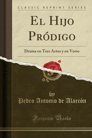 Pedro Antonio de Alarcon irrumpe en la escena española como autor teatral con El hijo prodigo
