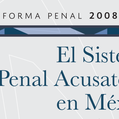 Timeline: La Reforma Constitucional y el Sistema Penal Acusatorio