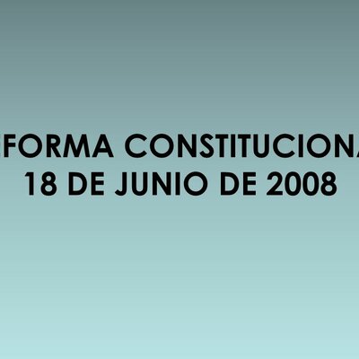 Timeline: Reformas Constitucionales desde el 2008