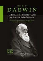 Publica Sobre la influencia de las lombrices en la formación de la tierra vegetal.