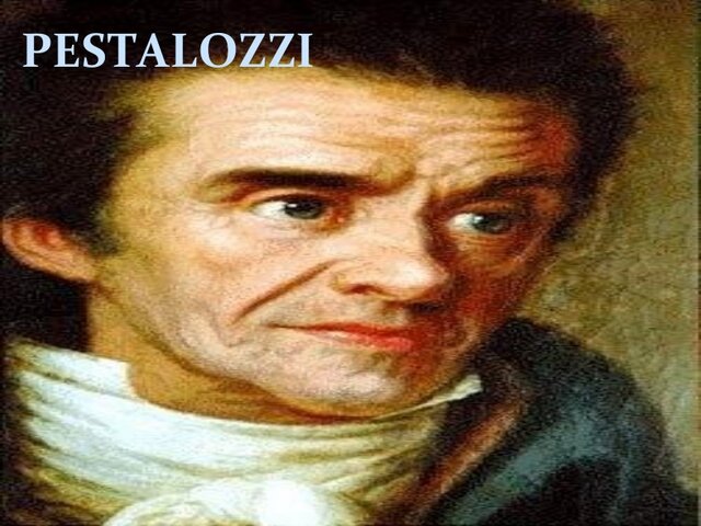 Pestalozzi (1746-1827)