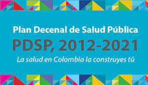 El Plan Decenal de Salud Pública 2012-2021 (PDSP)