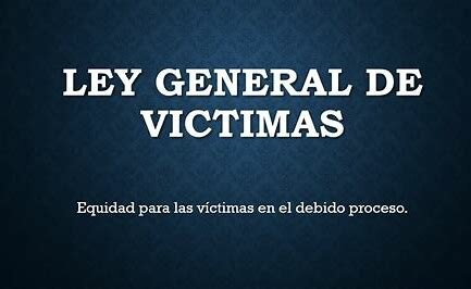 Ley General de Victimas