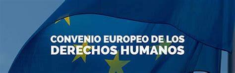(CEDH) El artículo 8 del Convenio Europeo para la Protección de los Derechos Humanos y de las Libertades Fundamentales (CEDH).