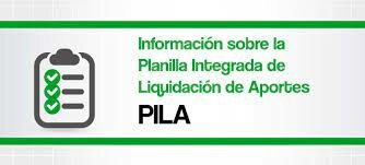 Planilla Integrada de Liquidación de Aportes (PILA)