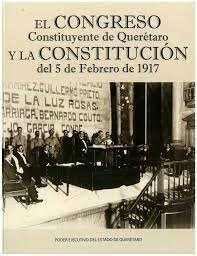 1917 FEBRERO, CONSTITUYENTE DE QUERATARO