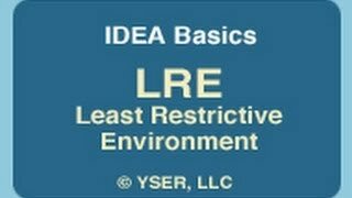 IDEA Least Restrictive Environment  (LRE)