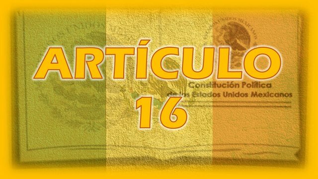 Proyecto de adición al artículo 16 constitucional.