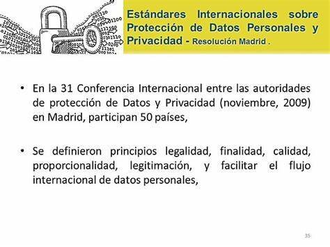 Estándares Internacionales sobre Protección de Datos personales y Privacidad. Resolución de Madrid