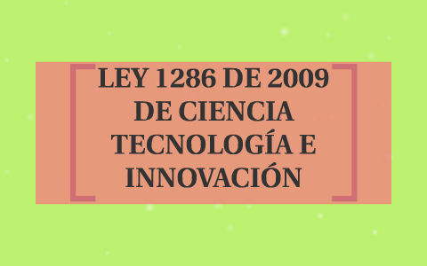 Ley 1286 de 2009