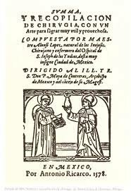 PUBLICACION DE LA PRIMERA OBRA DE CIRUJIA EN EL VIRREINATO