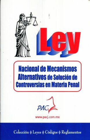 Ley Nacional De Mecanismos Alternativos De Solución De Controversias