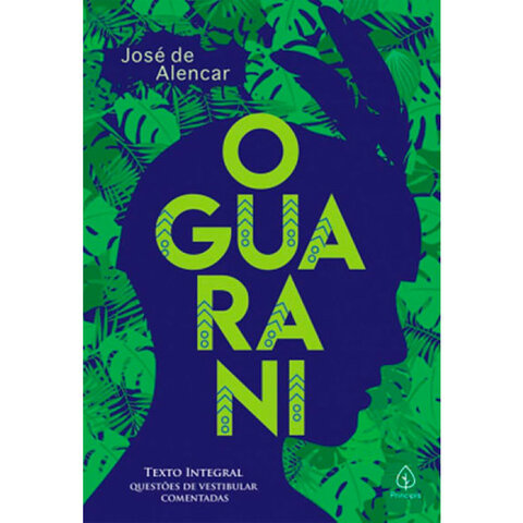 O Guarani - Romance Indianista