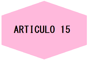 ARTICULO 15 - Se Reforma