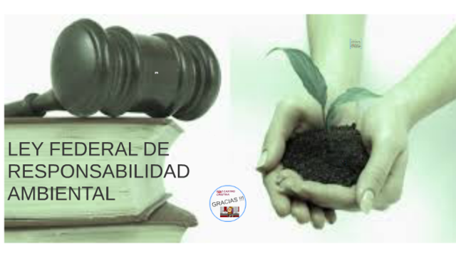 DECRETO, se expide la Ley Federal de Responsabilidad Ambiental y se reforman, adicionan y derogan diversas disposiciones de la Ley General del Equilibrio Ecológico y la Protección al Ambiente, de la Ley General de Vida Silvestre.