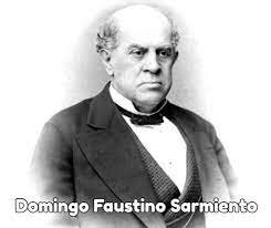 Domingo Faustino Sarmiento.