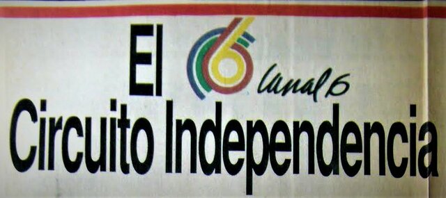 Canal 6  Circuito Independencia