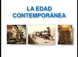 Edad contemporánea 1789 hasta la actualidad.