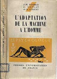 Se publica  “L’a adaptación de la machine al’ homme”.