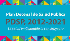 Plan Decenal de Salud Pública 2012 - 2021