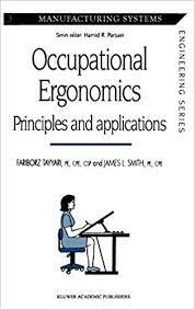 Ocupational Ergonomics. Principles and Applications. Fariborz Tayyari and James L. Smith. Londres.