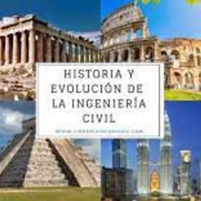Timeline: La Historia De La Ingeniería Civil