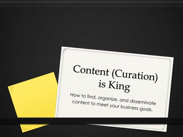 "Curation is King"