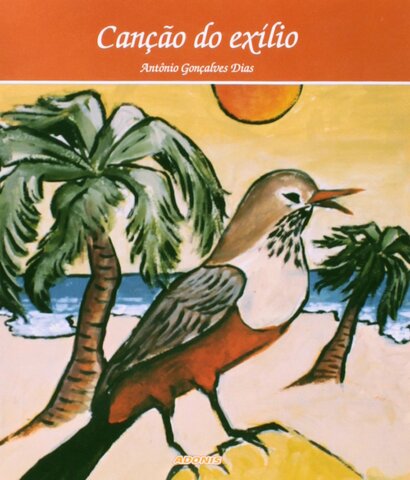 Gonçalves Dias: Canção do Exílio