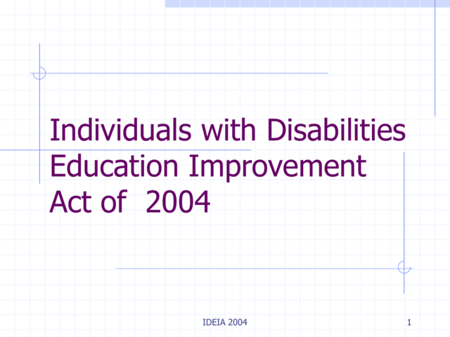 Individuals with Disabilities Education Improvement Act (IDEIA)