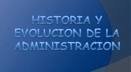 Timeline: Antecedentes de la administración y su evolución