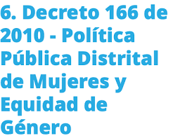 Decreto 166 Política pública Distrital de Mujeres y Equidad de Género.