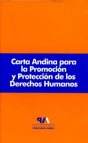 Carta Andina para la Protección y Promoción de los Derechos Humanos. (2002)