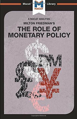 MILTON FRIEDMAN "THE ROLE OF MONETARY POLICY"