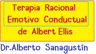 Albert Ellis y la Terapia Racional Emotiva Conductual (TREC)