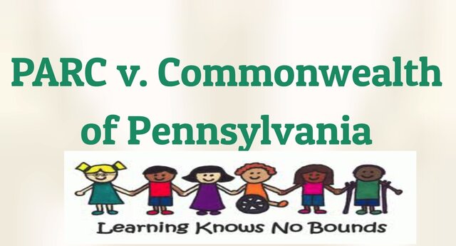 Pennsylvania Assoc for Retarded Children (PARC) v. Commonwealth of PA