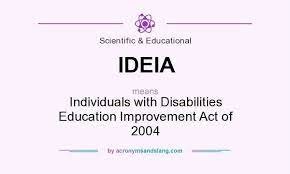 Individuals with Disabilities education Improvement Act (IDEIA)