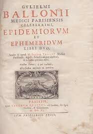 Guillaume de Baillou publicó "sobre epidemias"