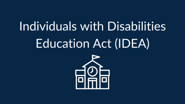 1997 EHA became the Individuals with Disabilities Education Act (IDEA)