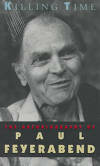 Killing Time The Autobiography of Paul Feyerabend