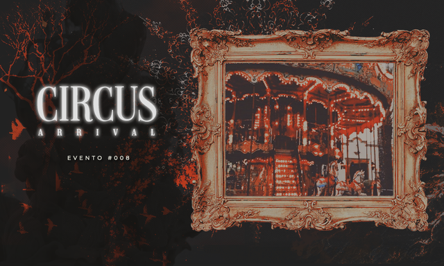 Event #008: circus arrival