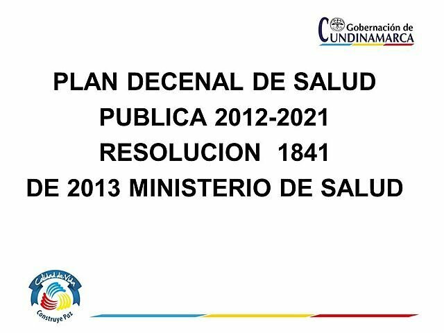 Resolución 1841 del 2013 Plan Decenal de salud publica.
