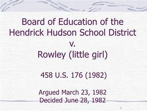 Board of Education of Hendrick Hudson Central School District v Rowley