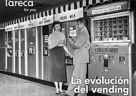 PRIMERAS MAQUINAS EXPENDEDORAS AUTOMATICAS