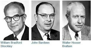J Bardeen, W. Brattain and W. Shockley
