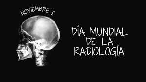 DÍA MUNDIAL DE LA RADIOLOGÍA